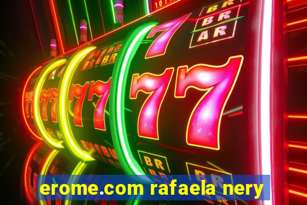 erome.com rafaela nery